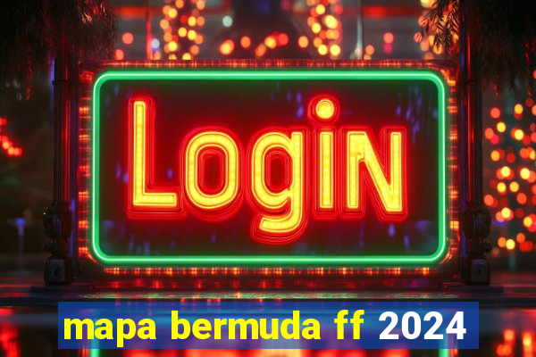 mapa bermuda ff 2024